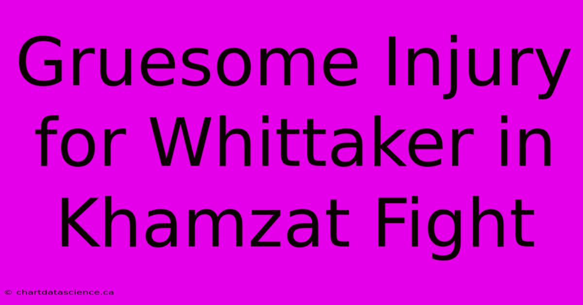 Gruesome Injury For Whittaker In Khamzat Fight