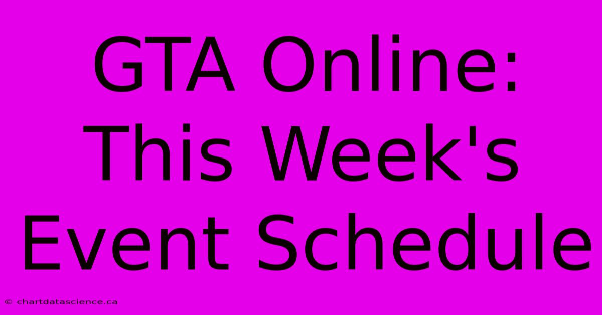 GTA Online: This Week's Event Schedule