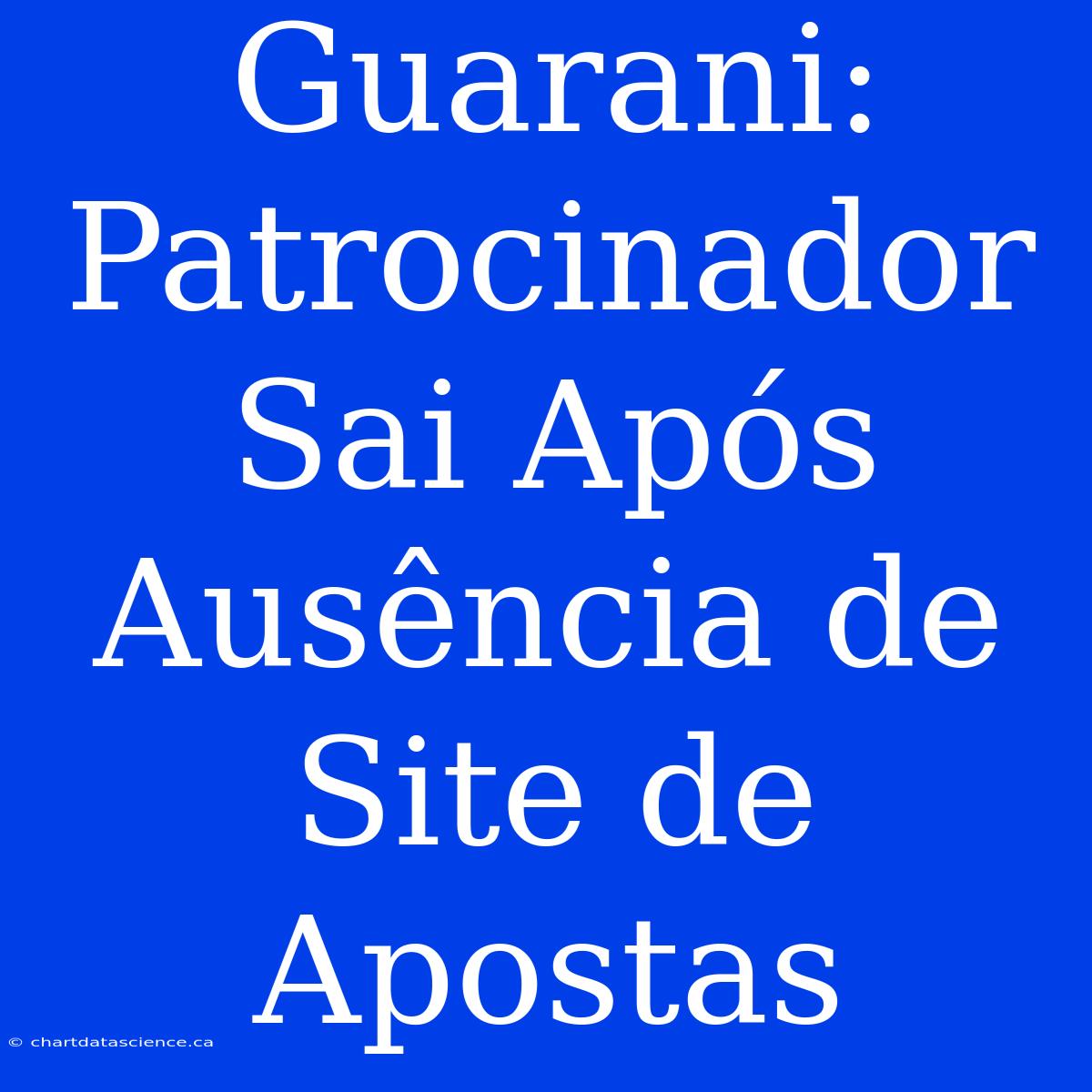 Guarani: Patrocinador Sai Após Ausência De Site De Apostas