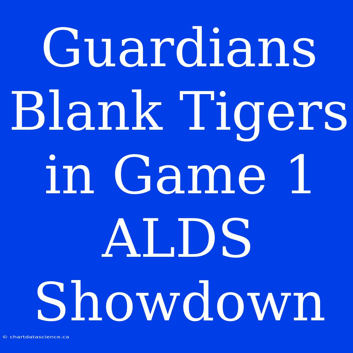 Guardians Blank Tigers In Game 1 ALDS Showdown