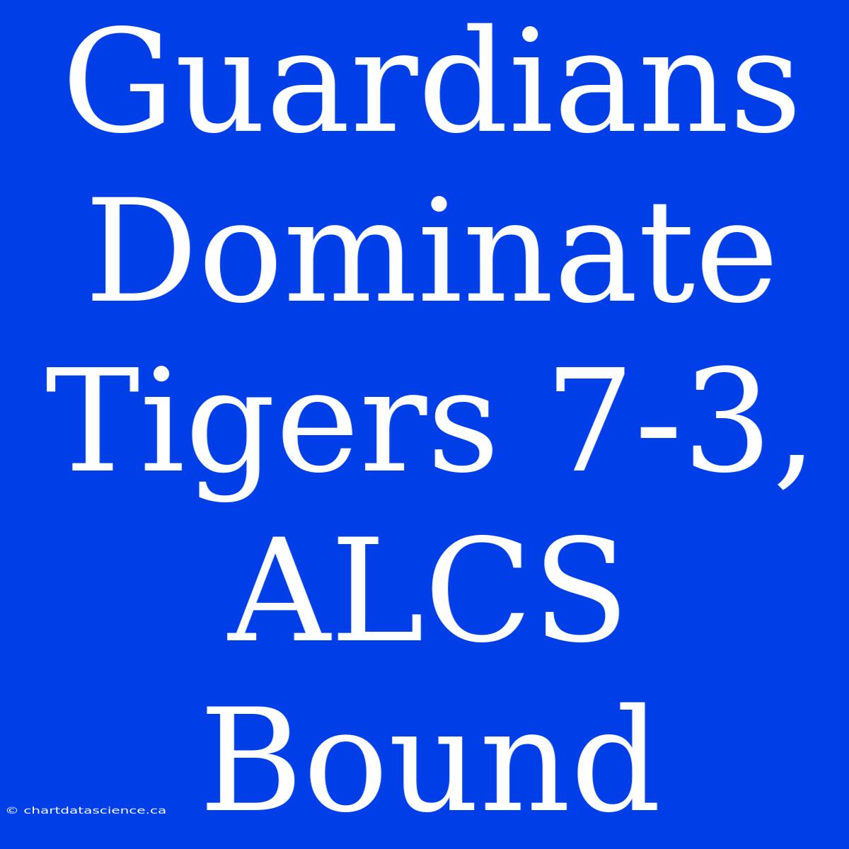 Guardians Dominate Tigers 7-3, ALCS Bound