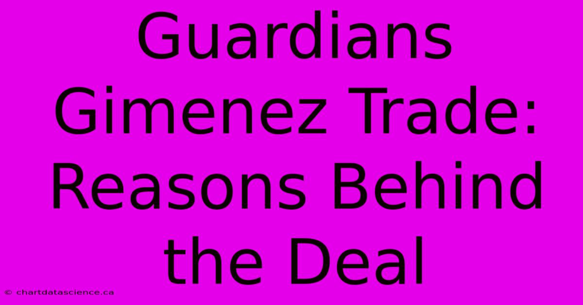 Guardians Gimenez Trade: Reasons Behind The Deal