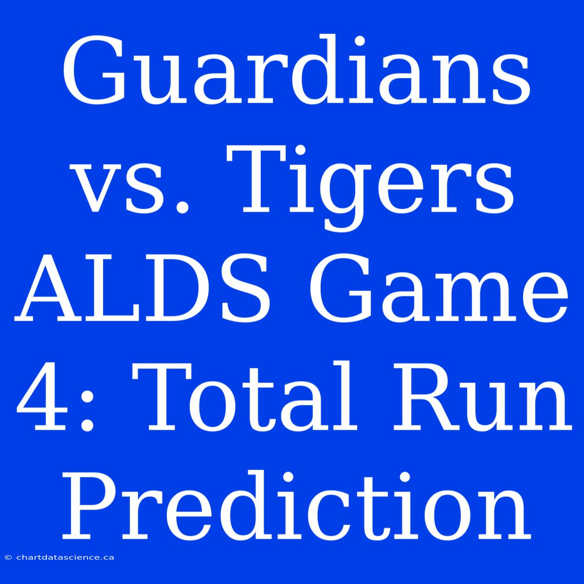 Guardians Vs. Tigers ALDS Game 4: Total Run Prediction