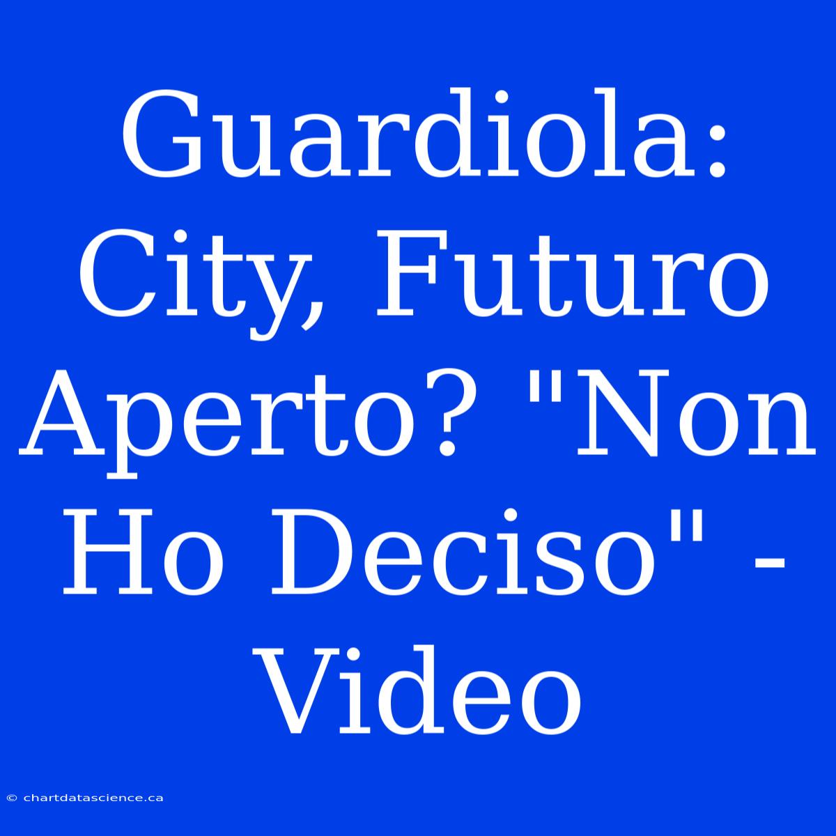 Guardiola: City, Futuro Aperto? 