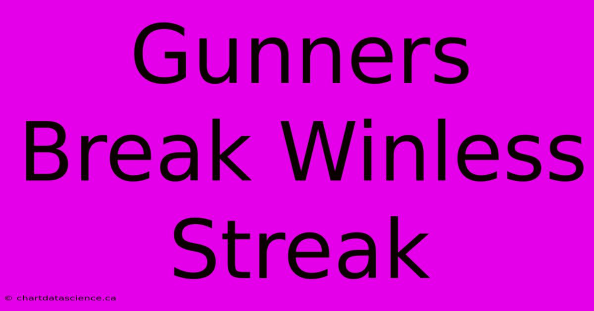 Gunners Break Winless Streak