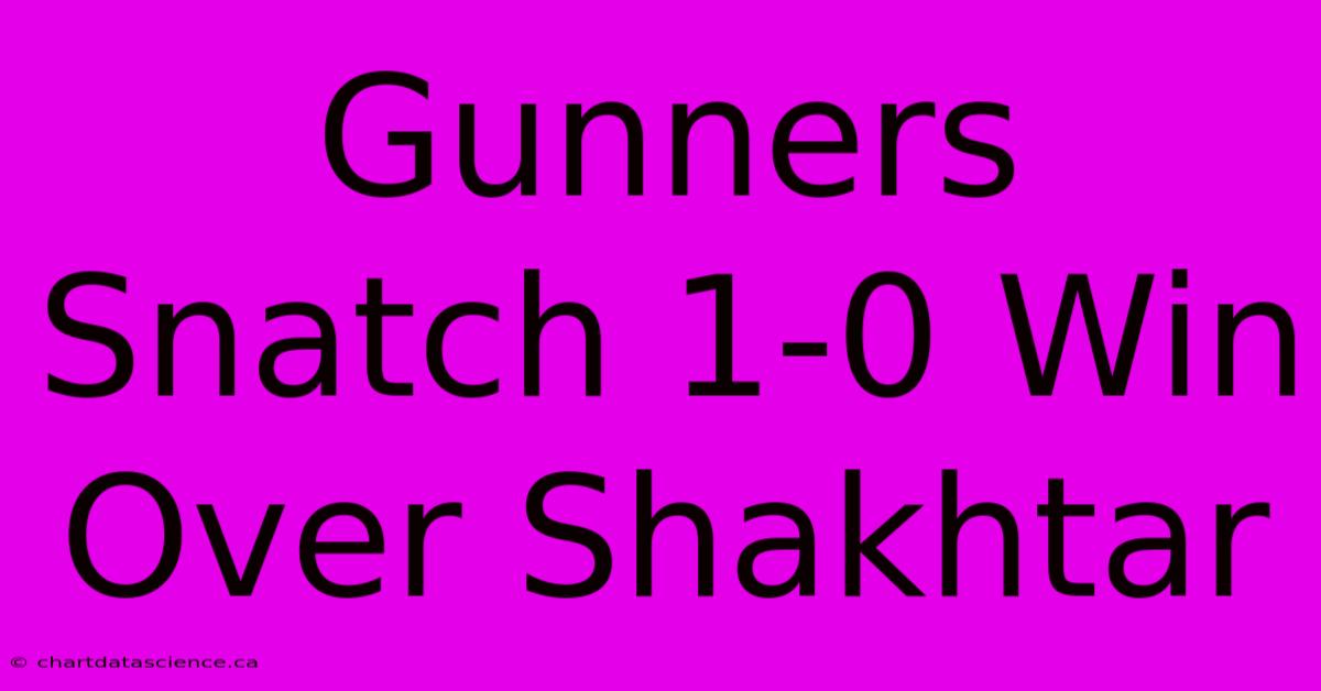 Gunners Snatch 1-0 Win Over Shakhtar