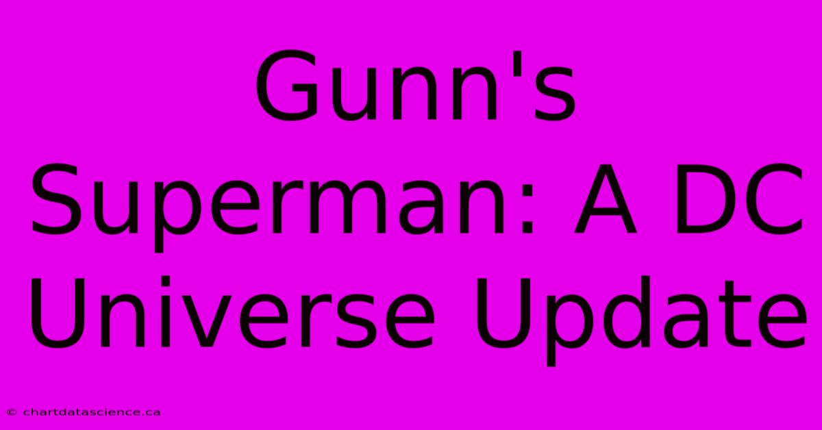 Gunn's Superman: A DC Universe Update