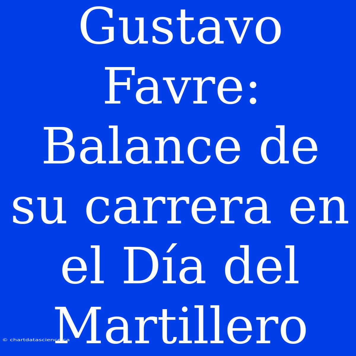 Gustavo Favre: Balance De Su Carrera En El Día Del Martillero