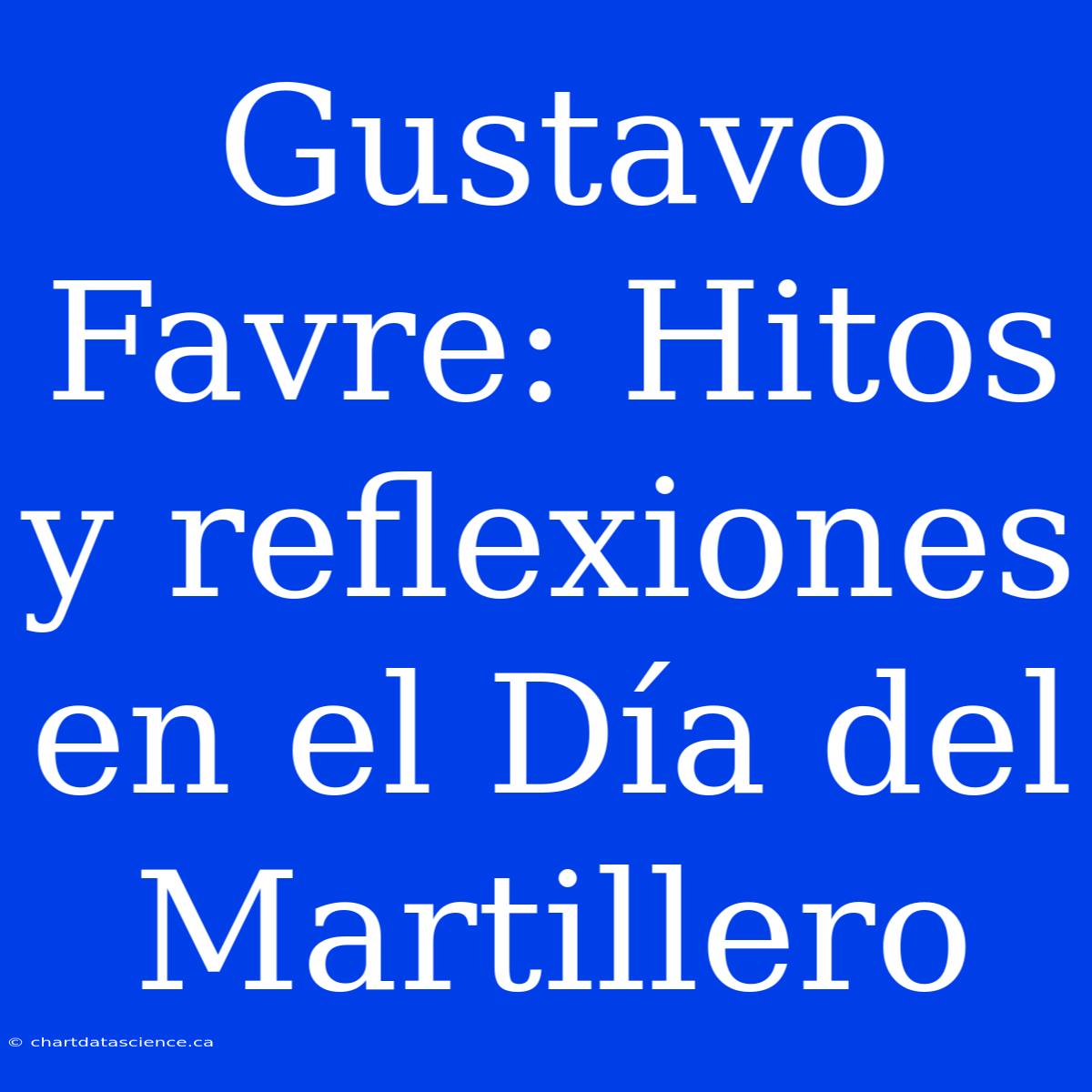 Gustavo Favre: Hitos Y Reflexiones En El Día Del Martillero