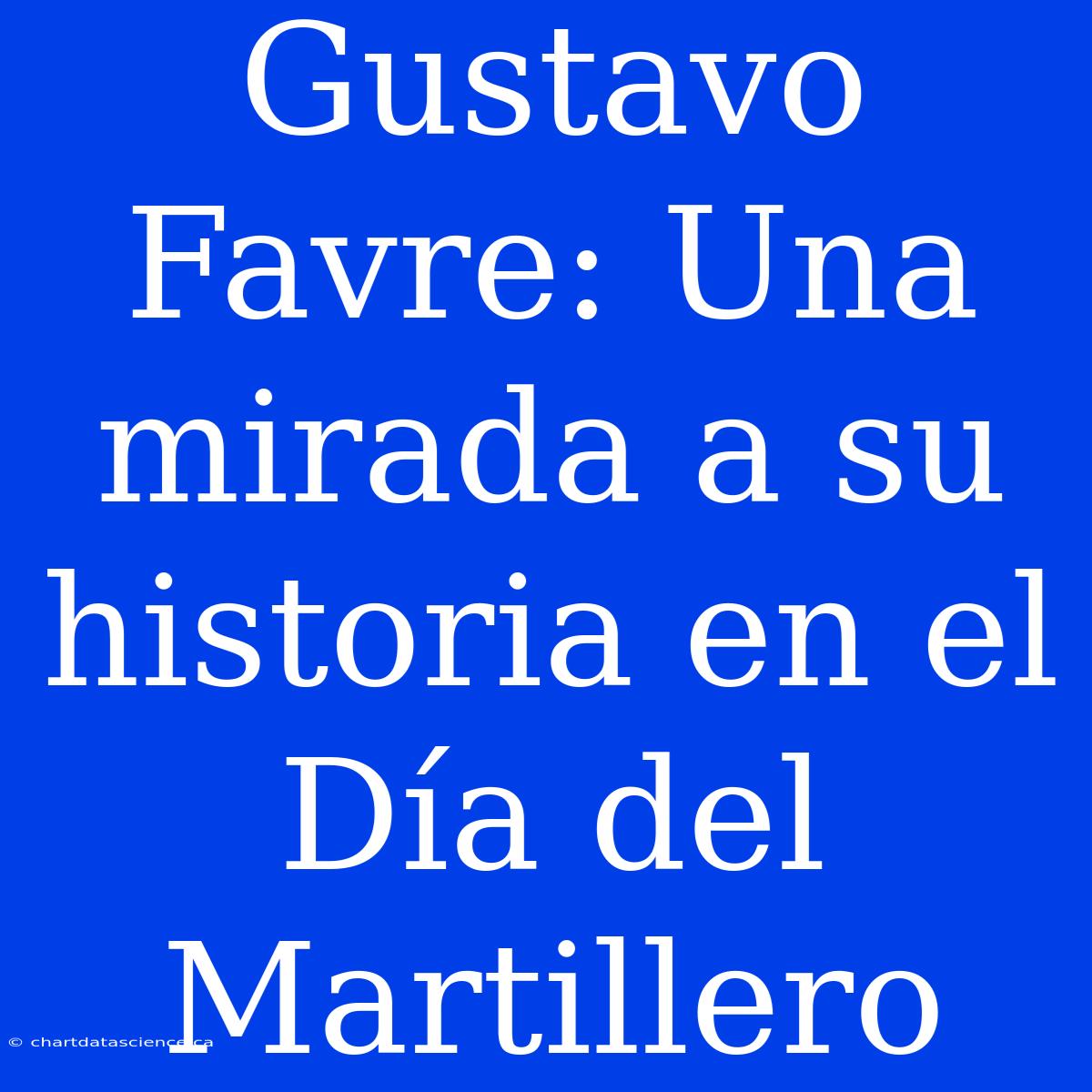 Gustavo Favre: Una Mirada A Su Historia En El Día Del Martillero