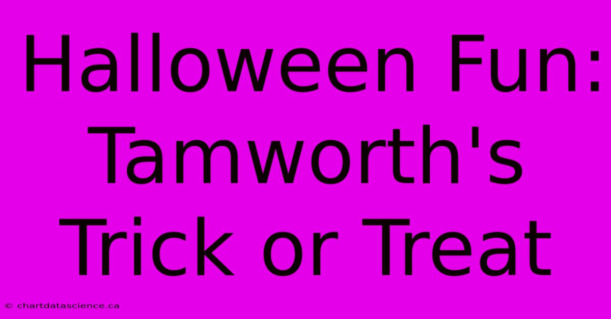 Halloween Fun: Tamworth's Trick Or Treat