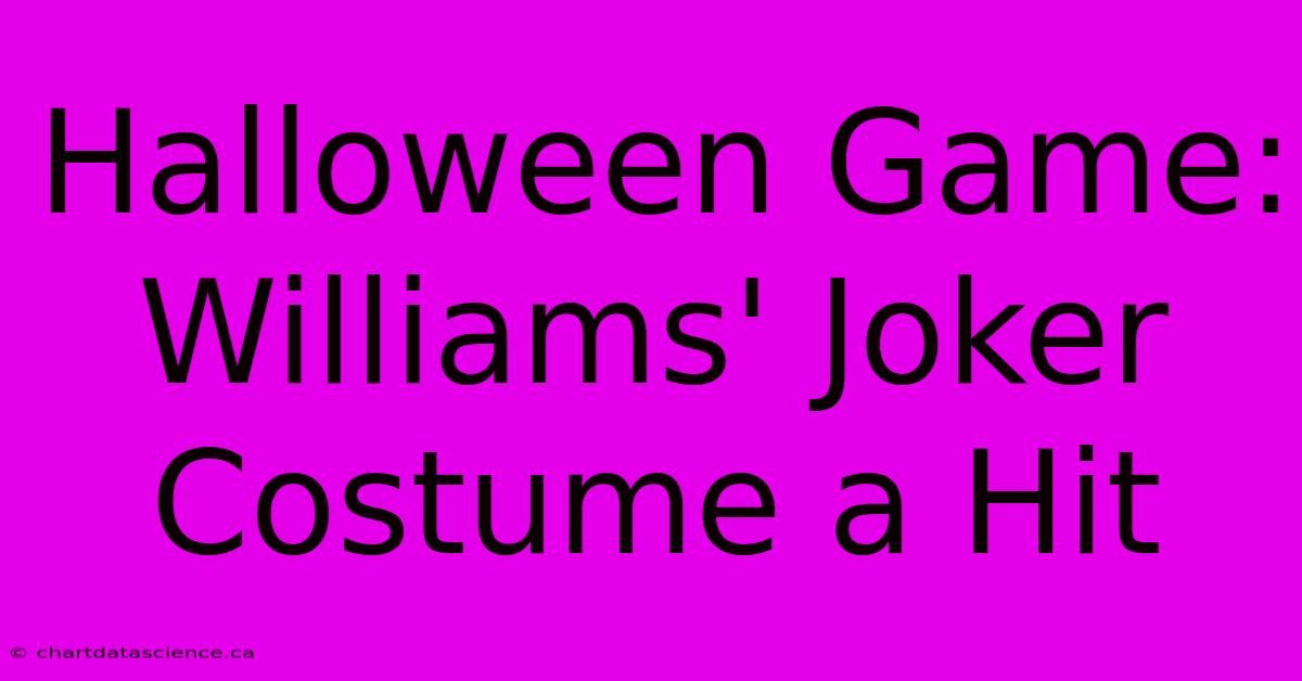 Halloween Game: Williams' Joker Costume A Hit 