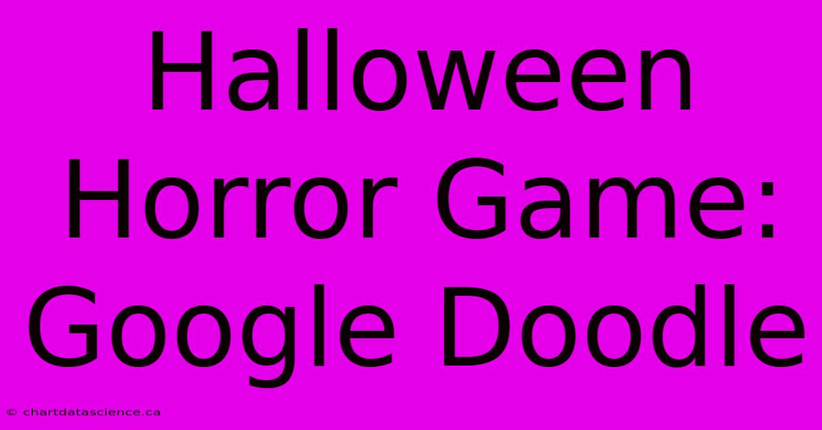 Halloween Horror Game: Google Doodle 