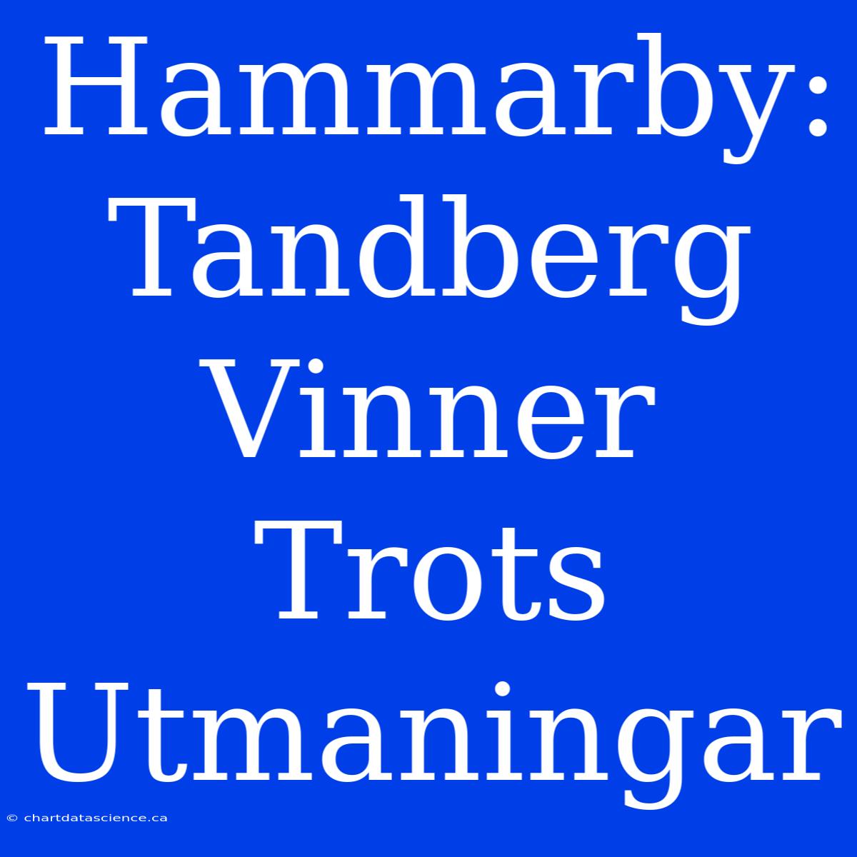 Hammarby: Tandberg Vinner Trots Utmaningar