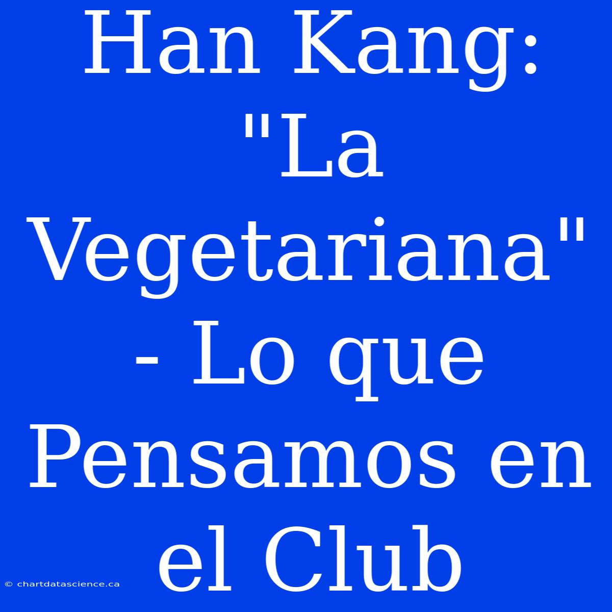 Han Kang: 