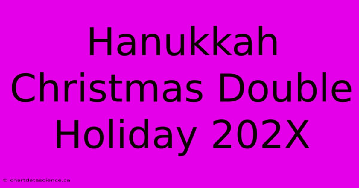 Hanukkah Christmas Double Holiday 202X