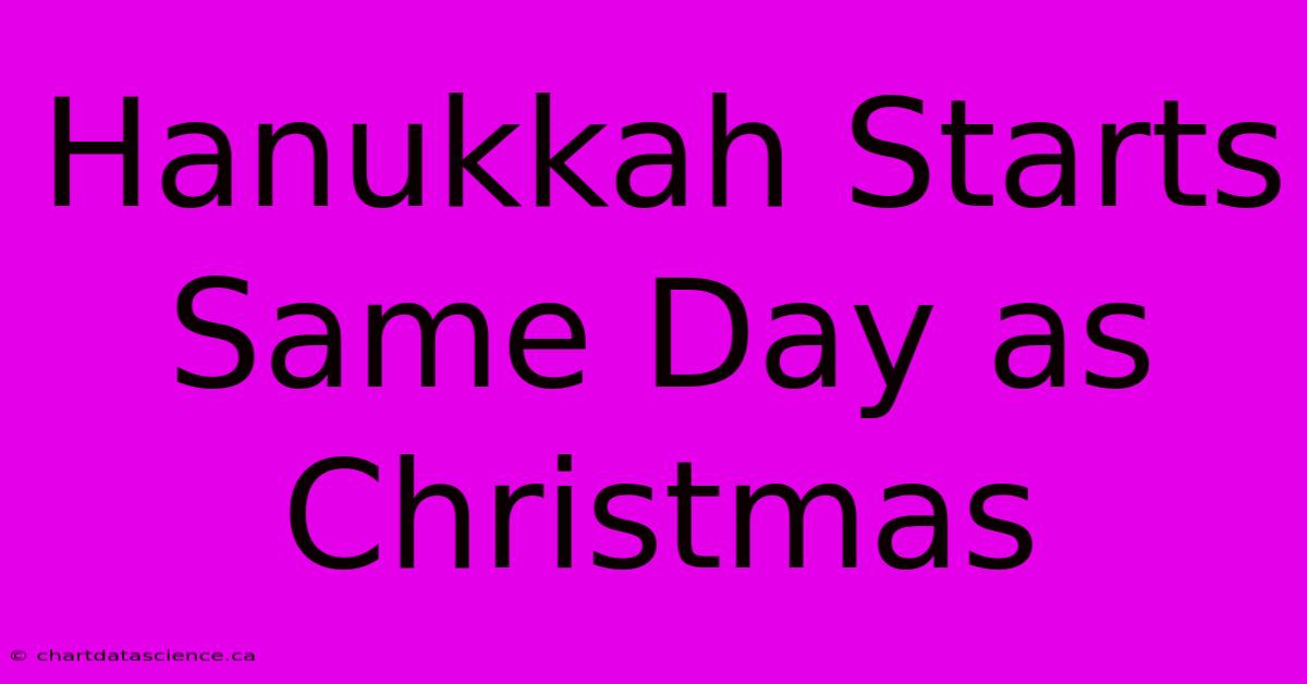 Hanukkah Starts Same Day As Christmas