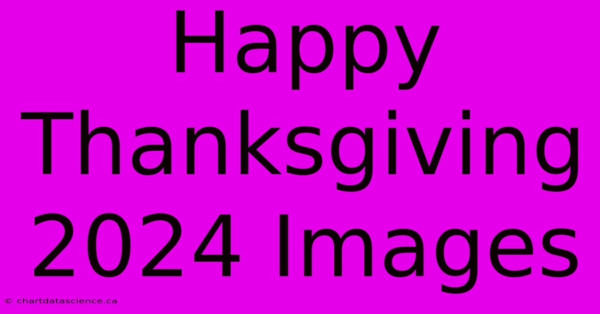 Happy Thanksgiving 2024 Images