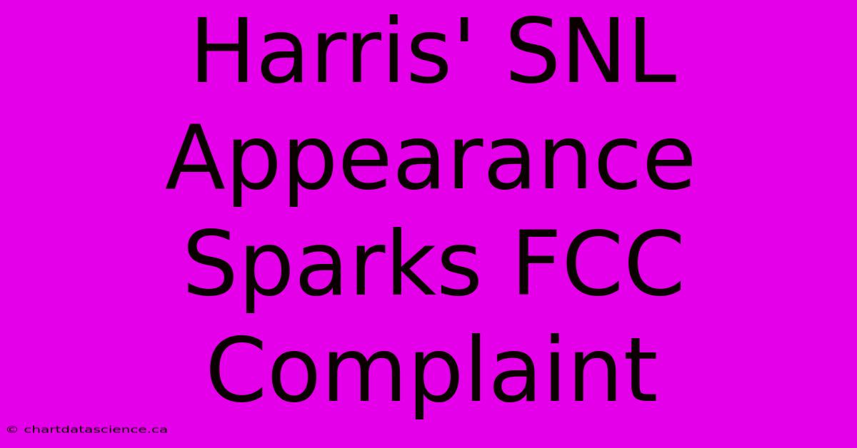 Harris' SNL Appearance Sparks FCC Complaint