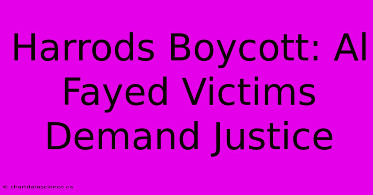 Harrods Boycott: Al Fayed Victims Demand Justice