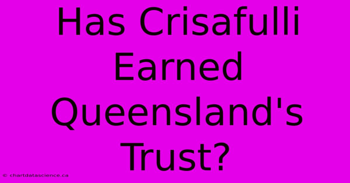 Has Crisafulli Earned Queensland's Trust? 