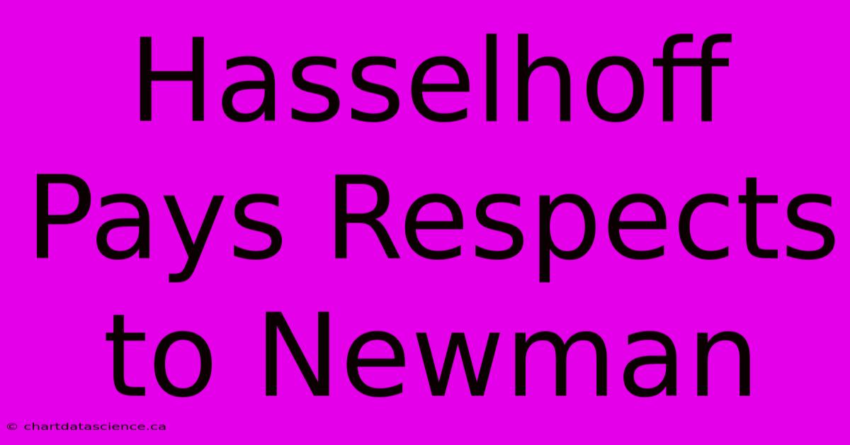 Hasselhoff Pays Respects To Newman  