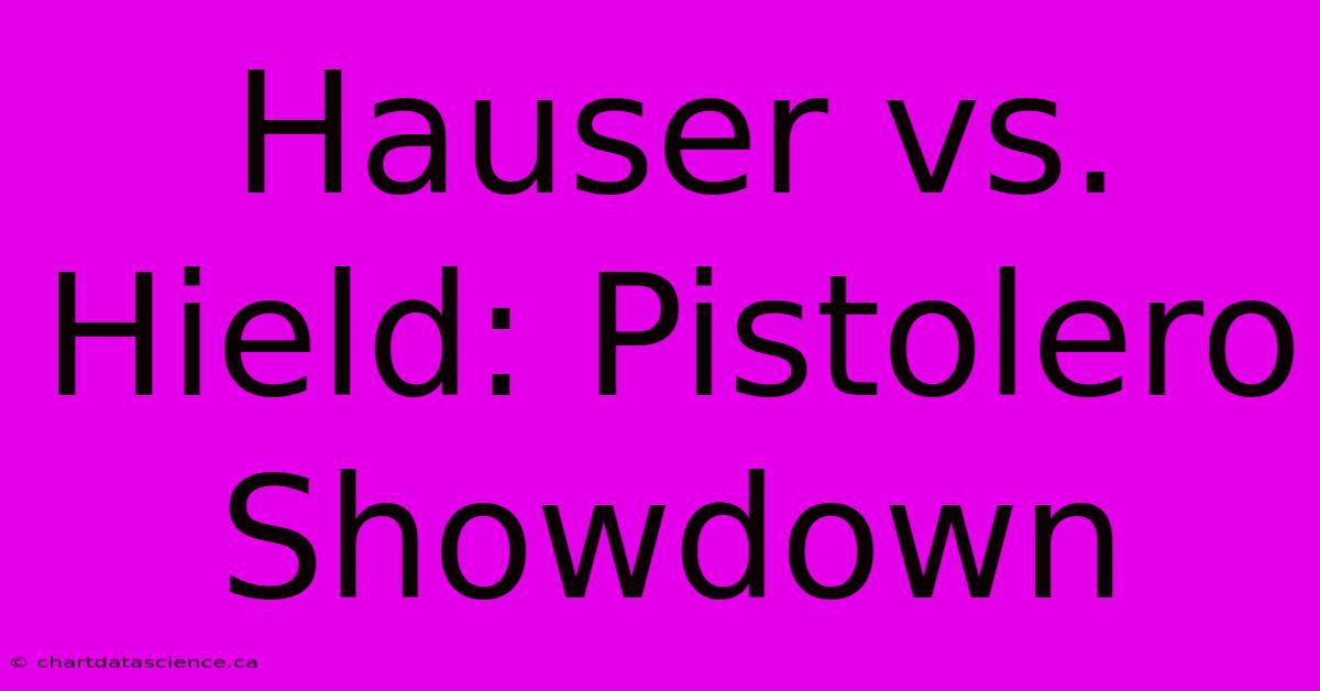 Hauser Vs. Hield: Pistolero Showdown