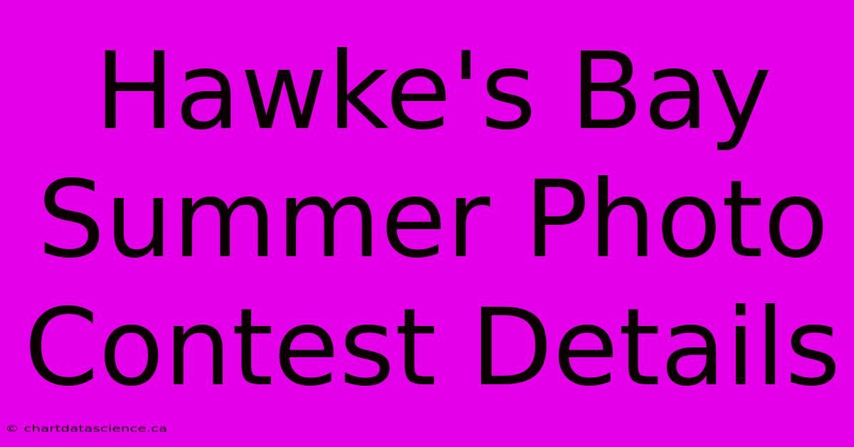 Hawke's Bay Summer Photo Contest Details