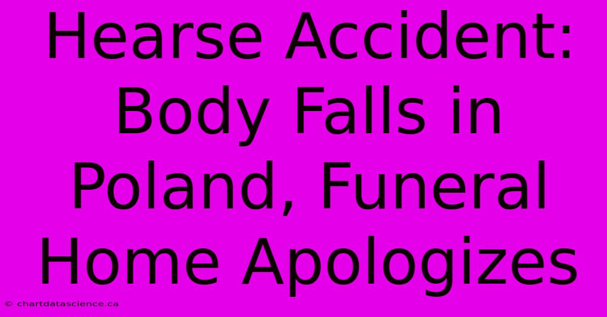 Hearse Accident: Body Falls In Poland, Funeral Home Apologizes