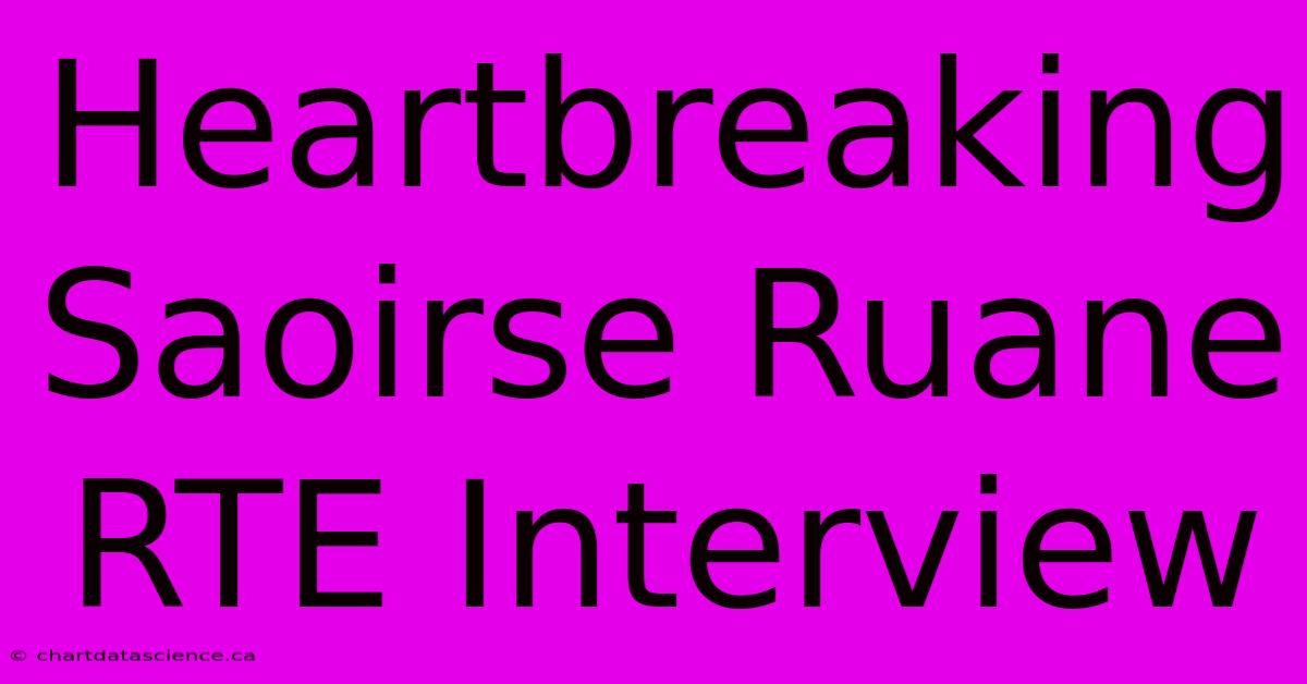 Heartbreaking Saoirse Ruane RTE Interview