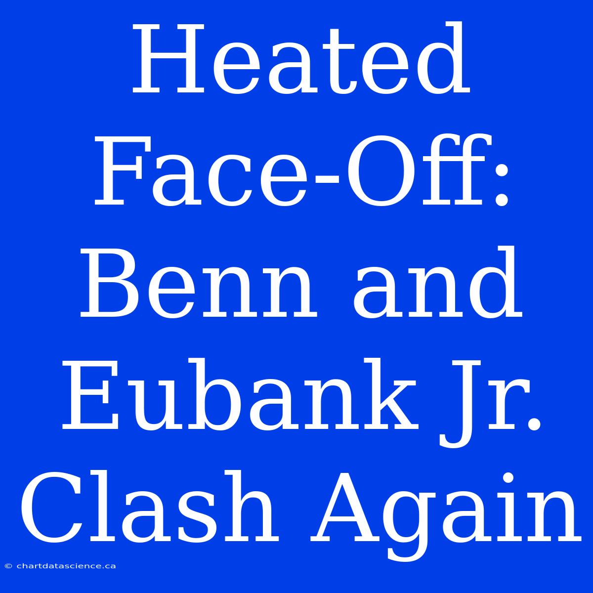 Heated Face-Off: Benn And Eubank Jr. Clash Again