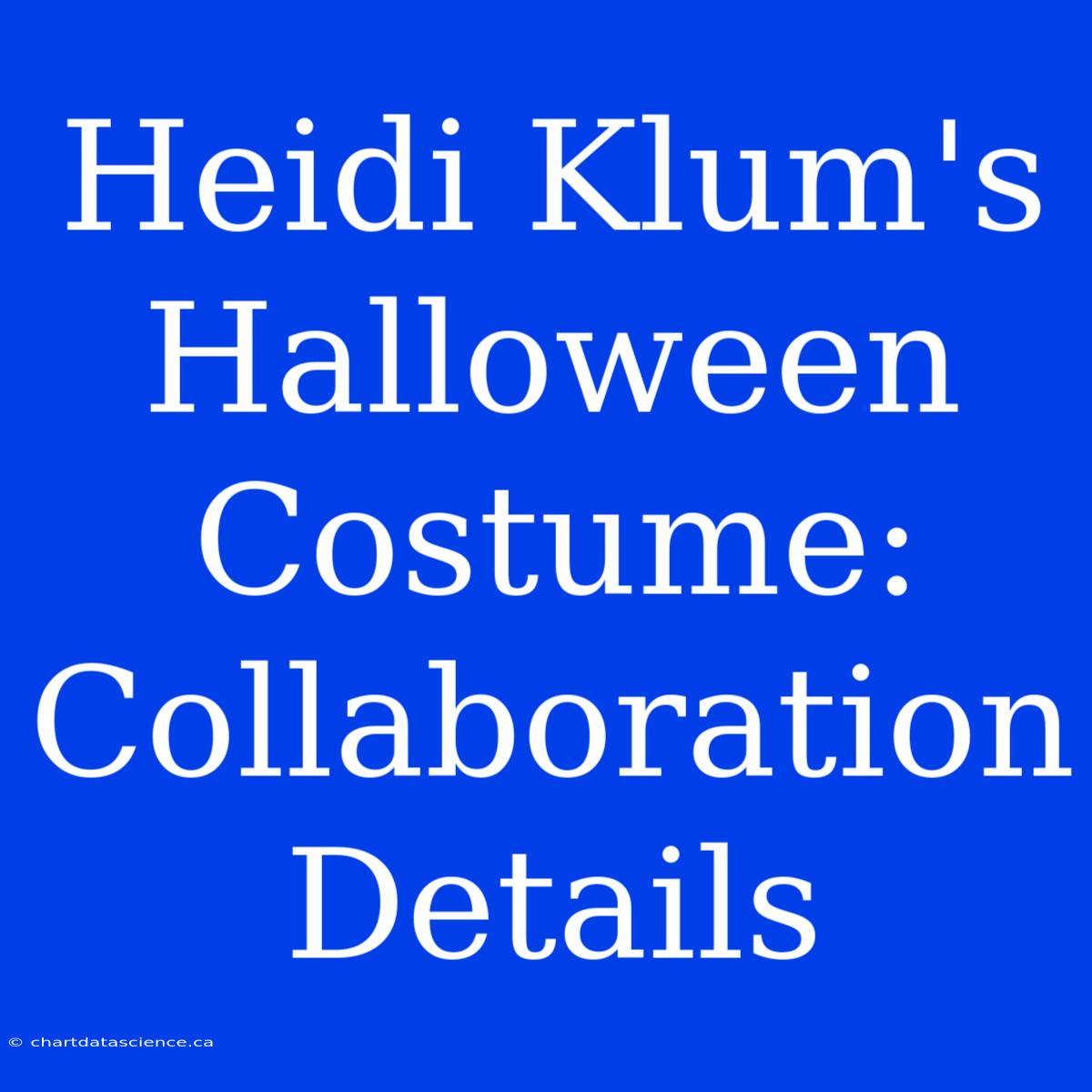 Heidi Klum's Halloween Costume: Collaboration Details