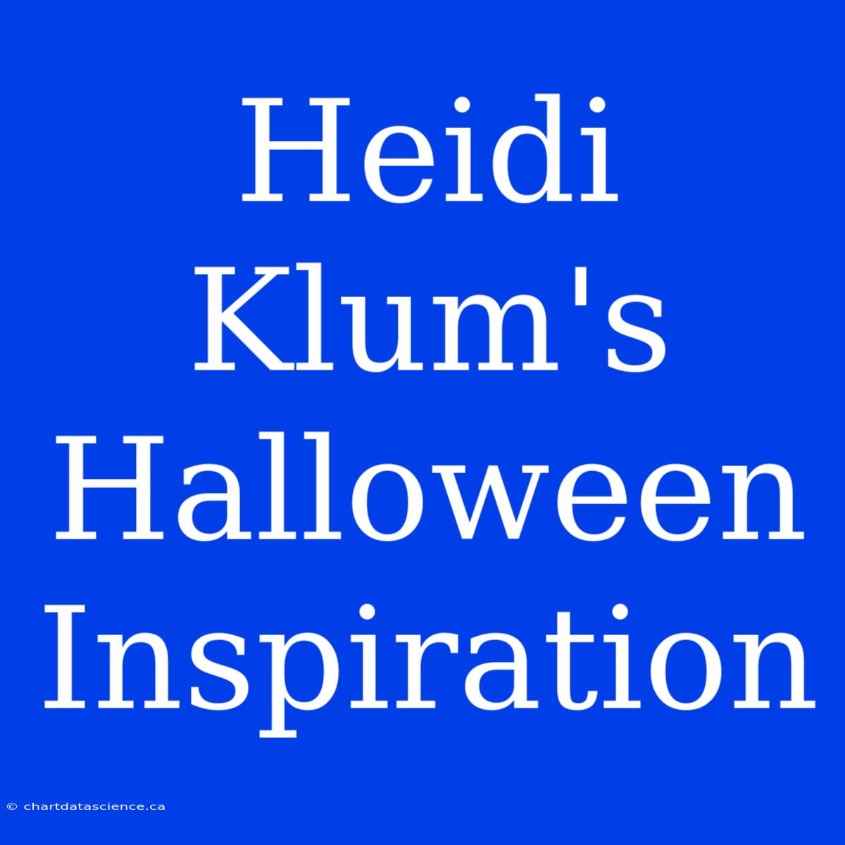 Heidi Klum's Halloween Inspiration