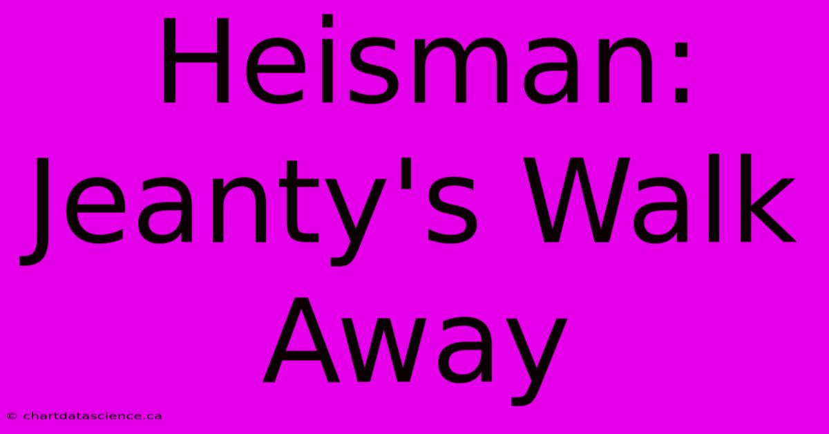 Heisman: Jeanty's Walk Away