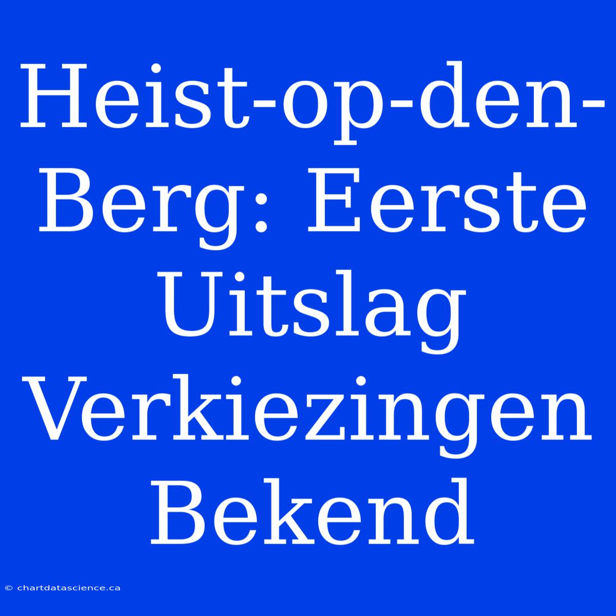 Heist-op-den-Berg: Eerste Uitslag Verkiezingen Bekend