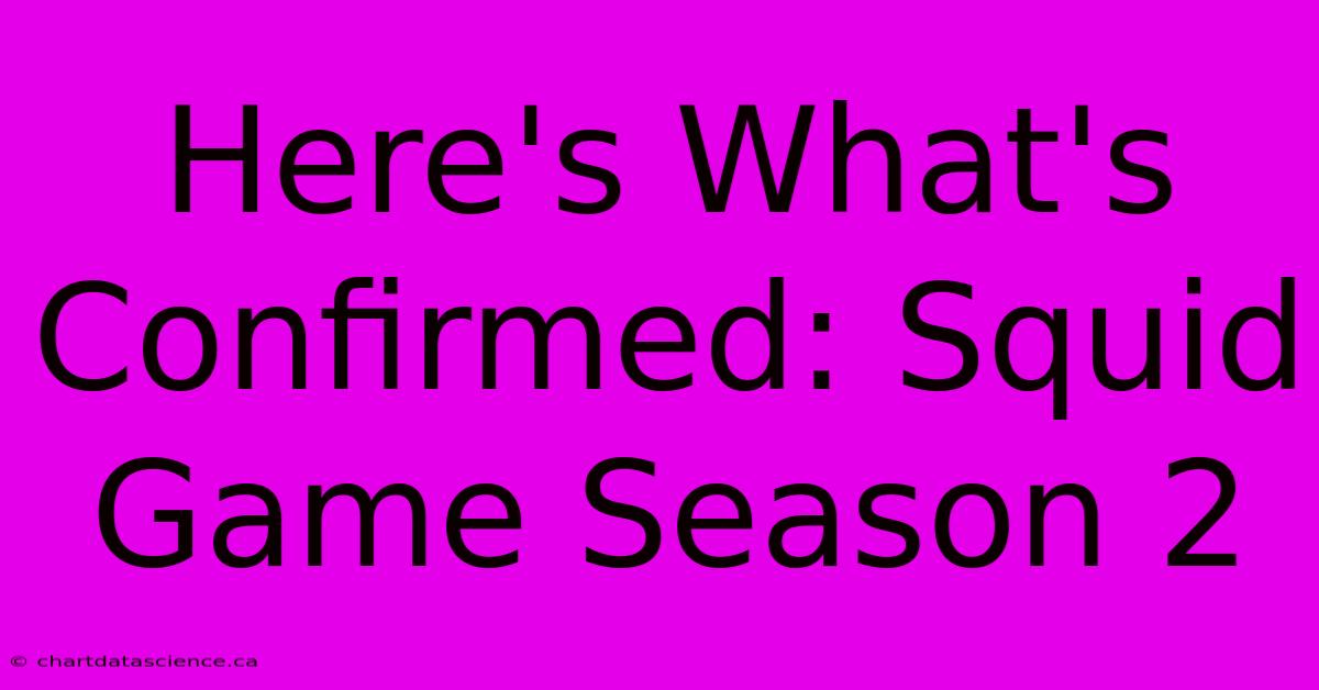 Here's What's Confirmed: Squid Game Season 2