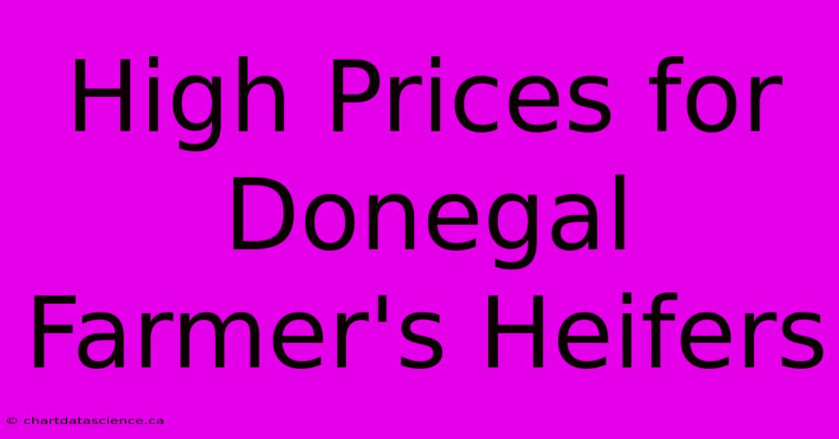 High Prices For Donegal Farmer's Heifers