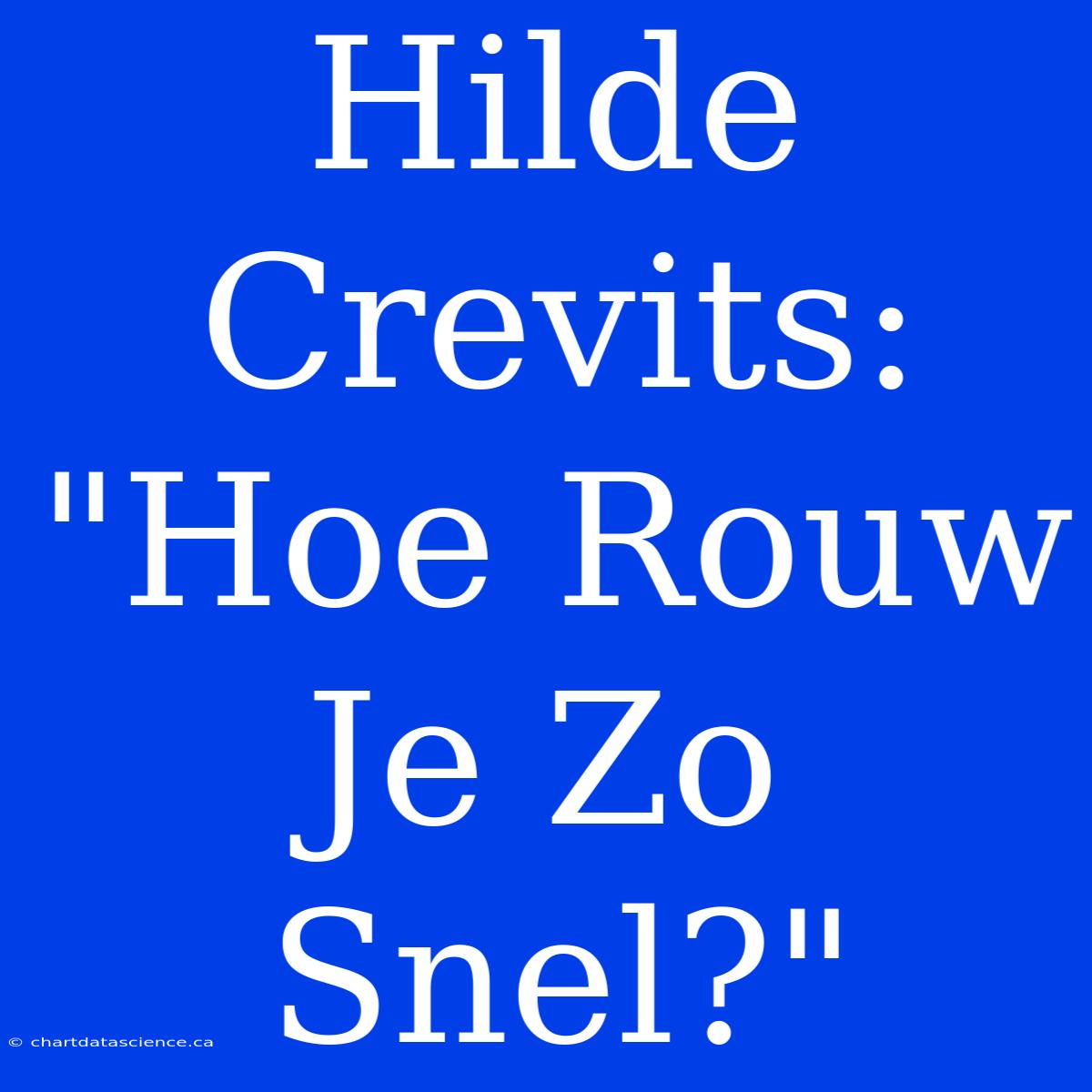 Hilde Crevits: 