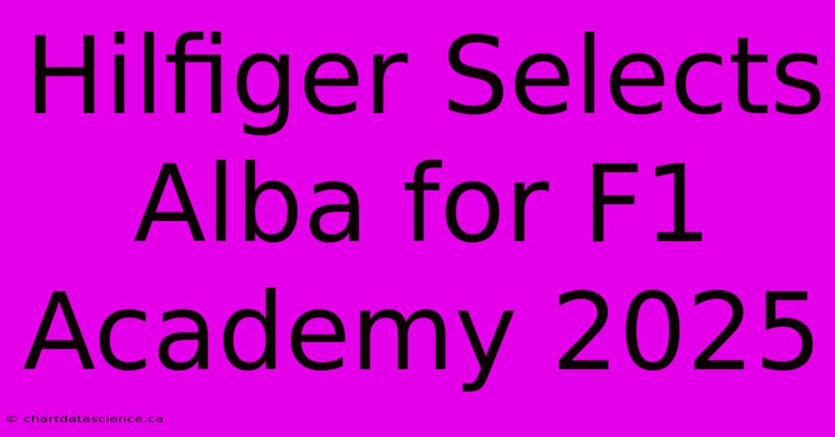 Hilfiger Selects Alba For F1 Academy 2025