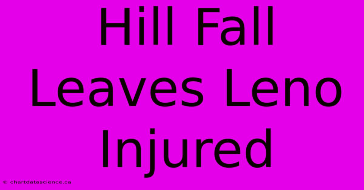 Hill Fall Leaves Leno Injured