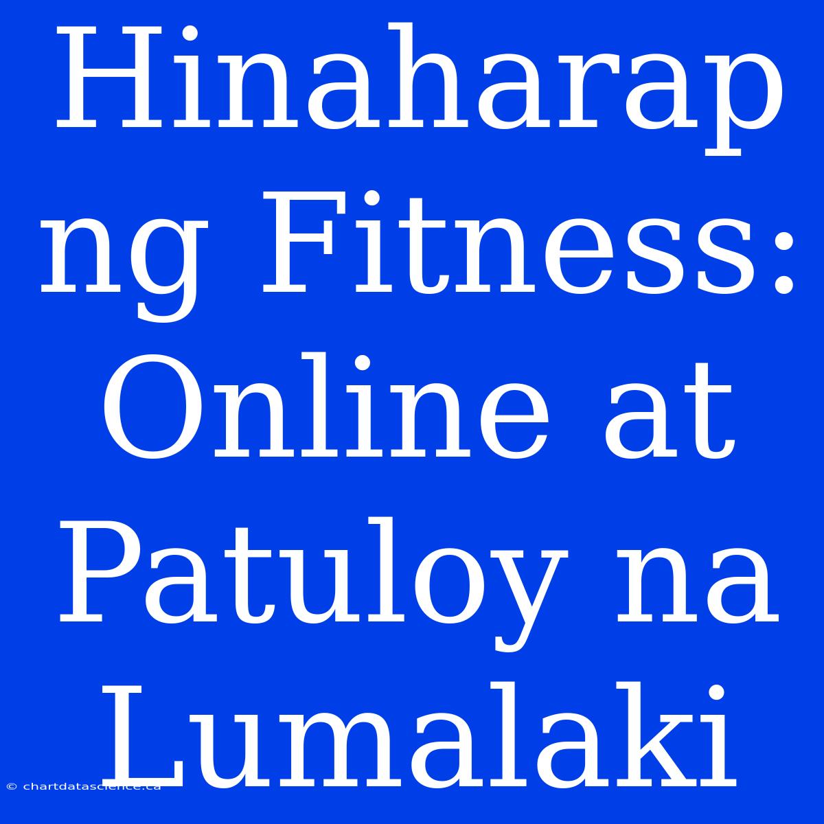 Hinaharap Ng Fitness: Online At Patuloy Na Lumalaki