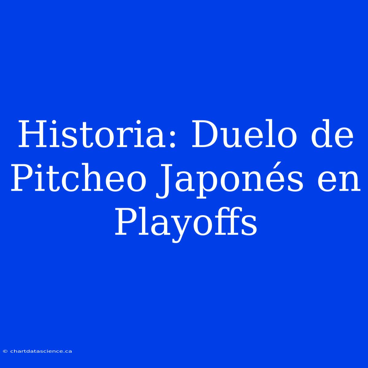 Historia: Duelo De Pitcheo Japonés En Playoffs