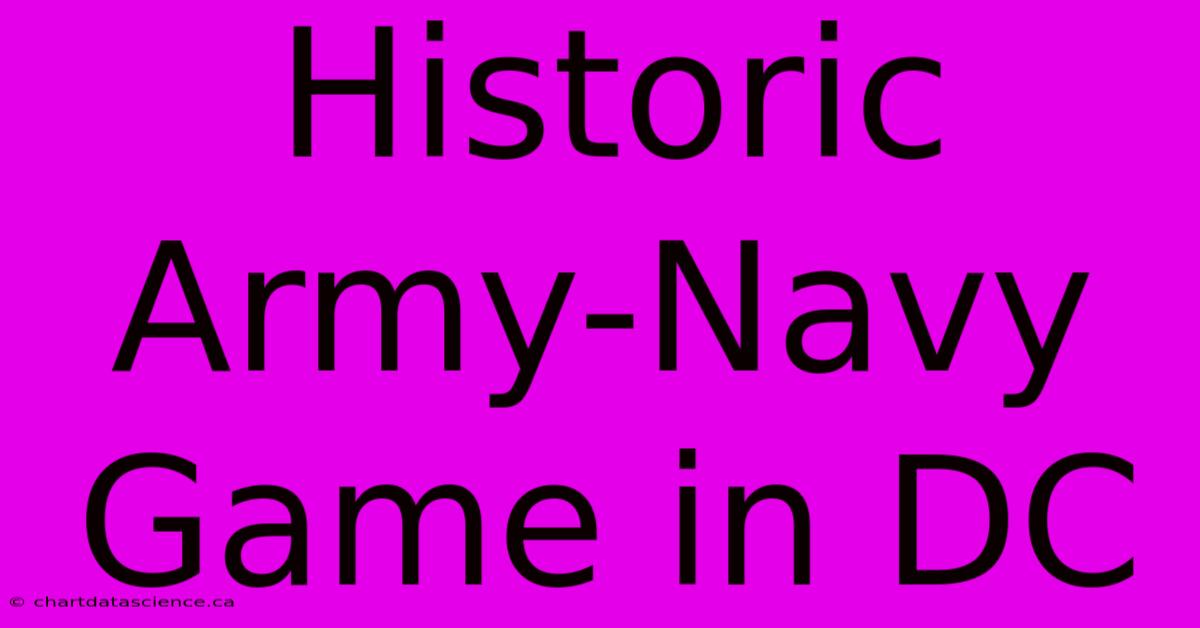 Historic Army-Navy Game In DC