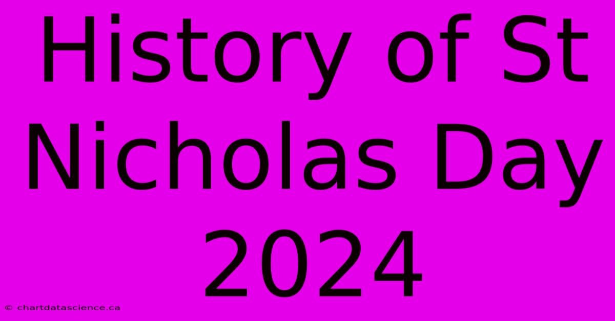 History Of St Nicholas Day 2024