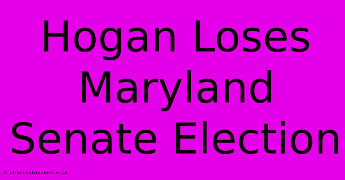 Hogan Loses Maryland Senate Election