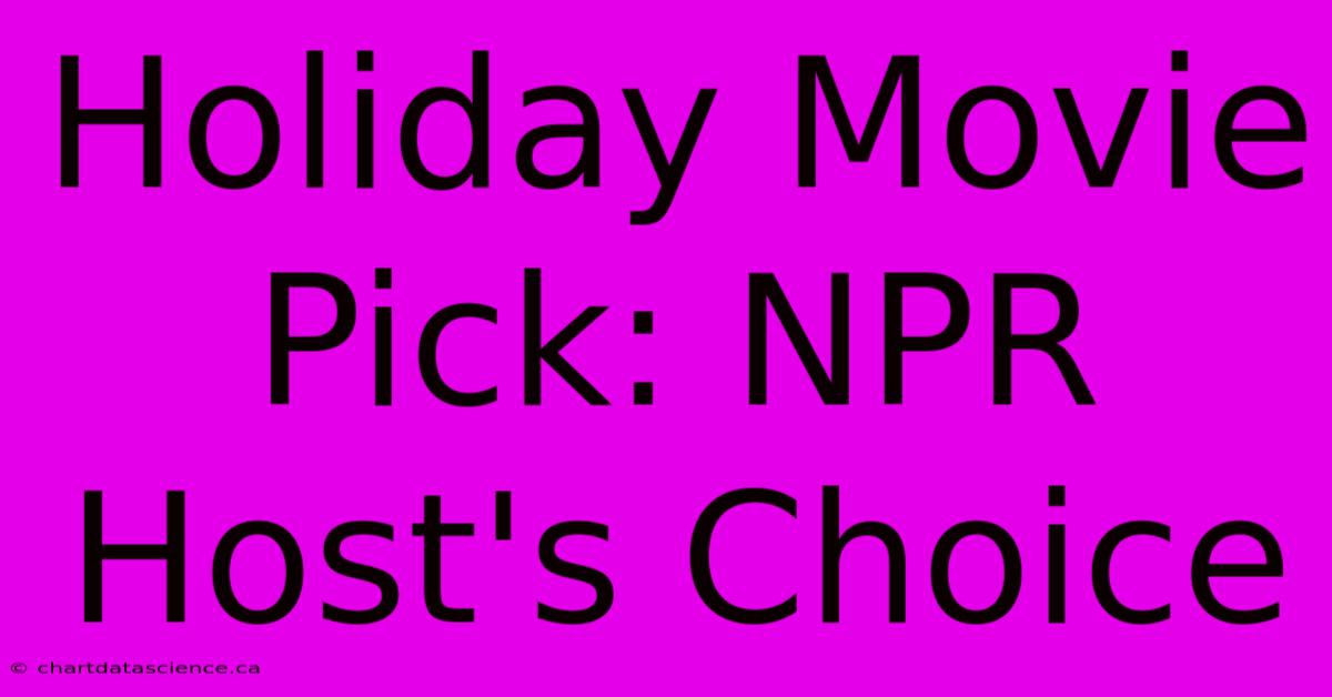 Holiday Movie Pick: NPR Host's Choice