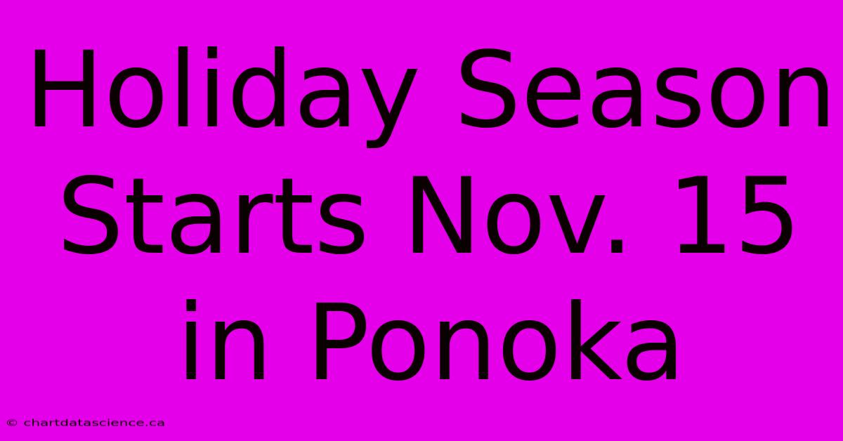 Holiday Season Starts Nov. 15 In Ponoka