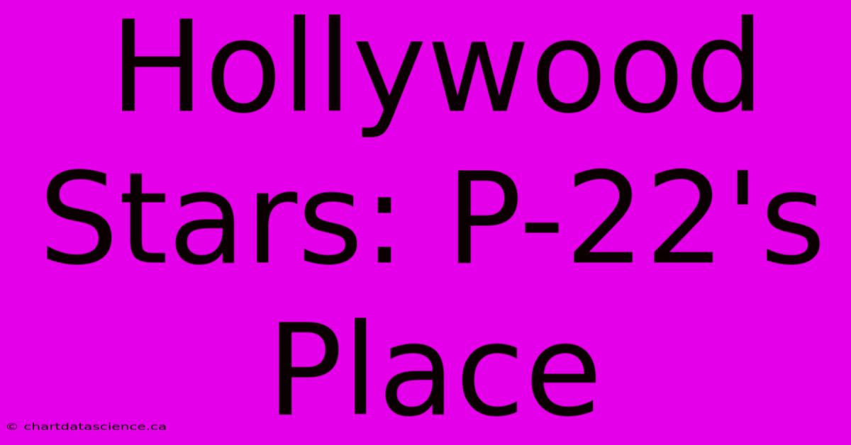 Hollywood Stars: P-22's Place 