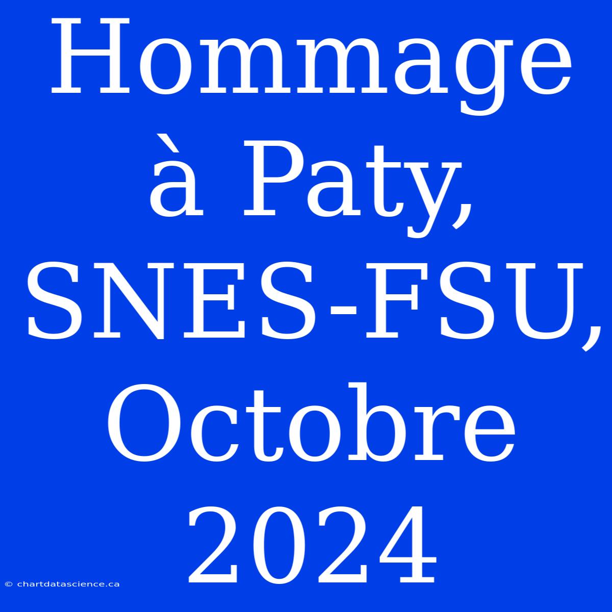 Hommage À Paty, SNES-FSU, Octobre 2024