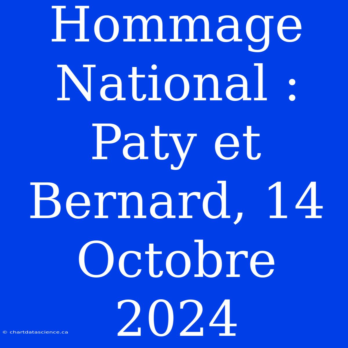 Hommage National : Paty Et Bernard, 14 Octobre 2024